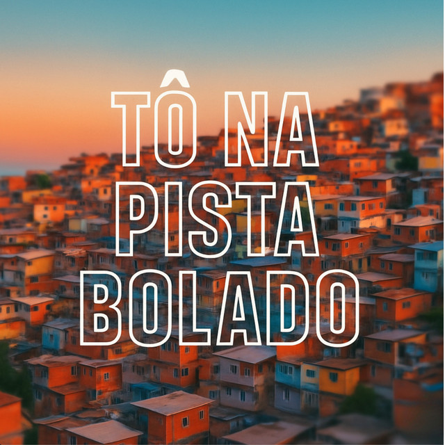Tô na Pista Bolado