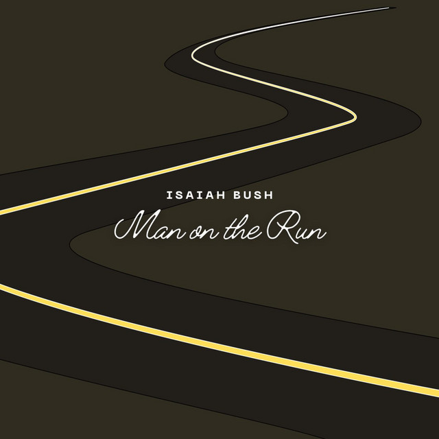 Man on the Run - Single by Isaiah Bush | Spotify