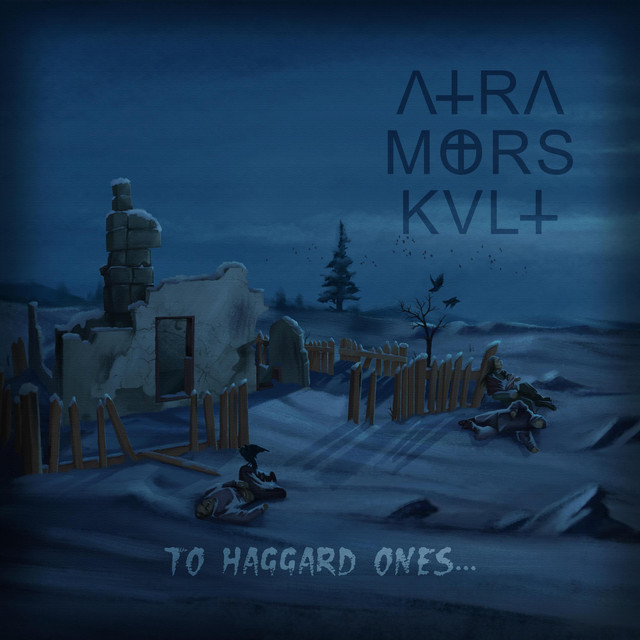 Обкладинка Atra Mors Kvlt — To haggard ones
