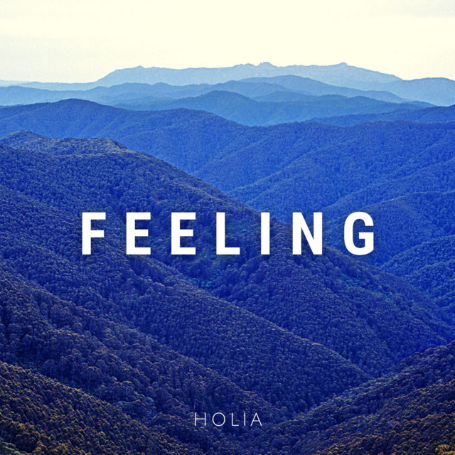 Feeling - Single by Holia | Spotify