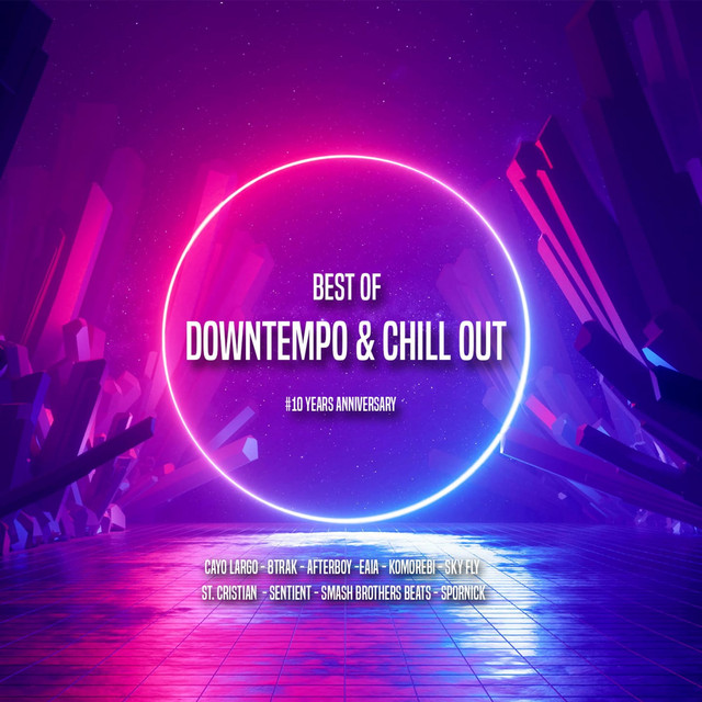 Best of Downtempo & Chill out - #10 Years Anniversary cover art