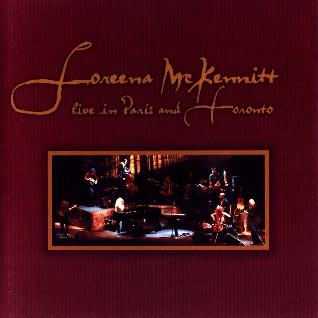 Live in Paris and Toronto - Album by Loreena McKennitt | Spotify