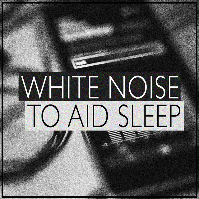 White Noise to Aid Sleep cover art