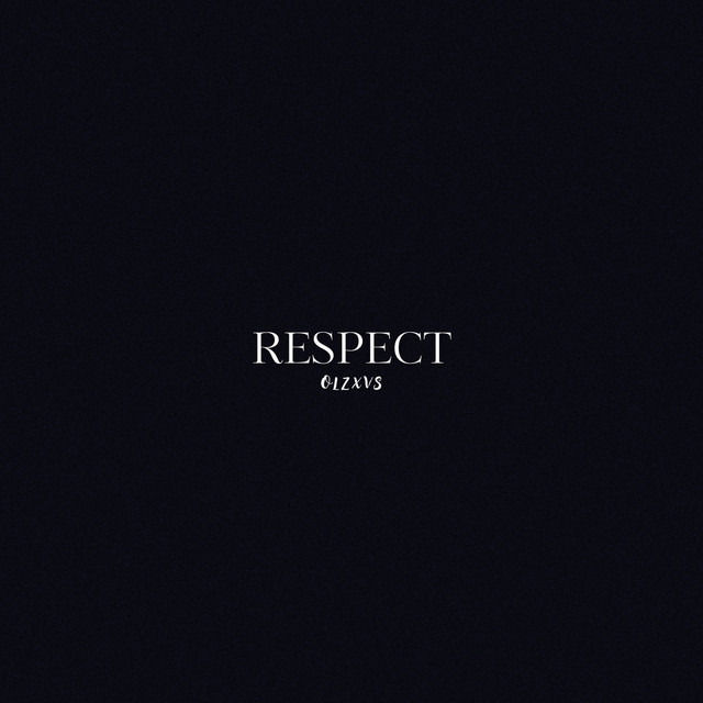 Cover art: Respect — OLZXVS