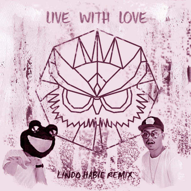 Live With Love [Lindo Habie Remix] cover art
