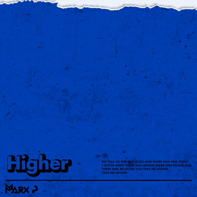 Higher - Single by Marx P | Spotify