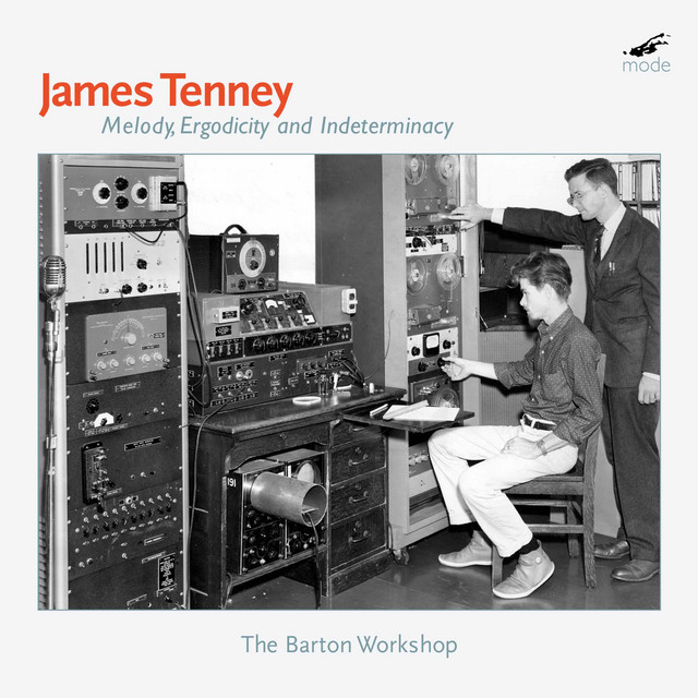 Tenney: Melody, Ergodicity & Indeterminacy cover art