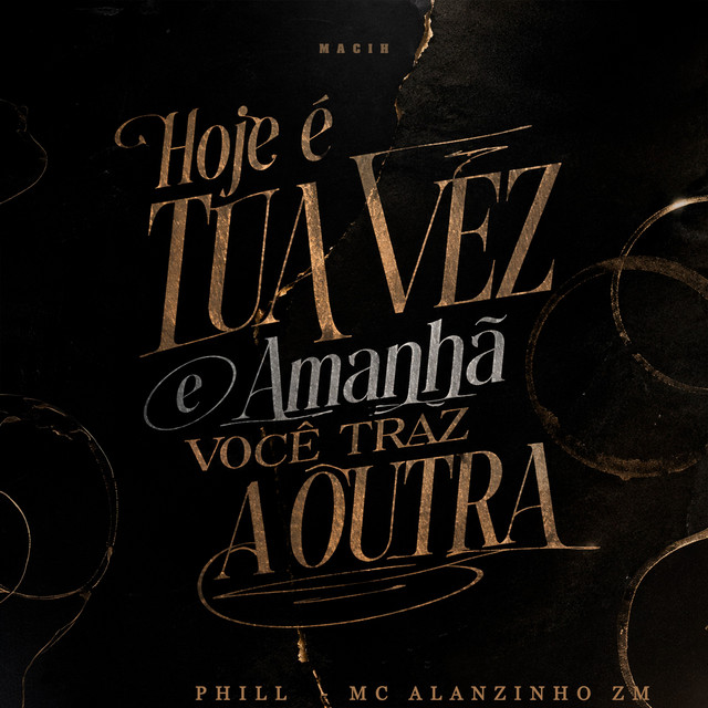Hoje é Tua Vez e Amanhã Você Traz a Outra