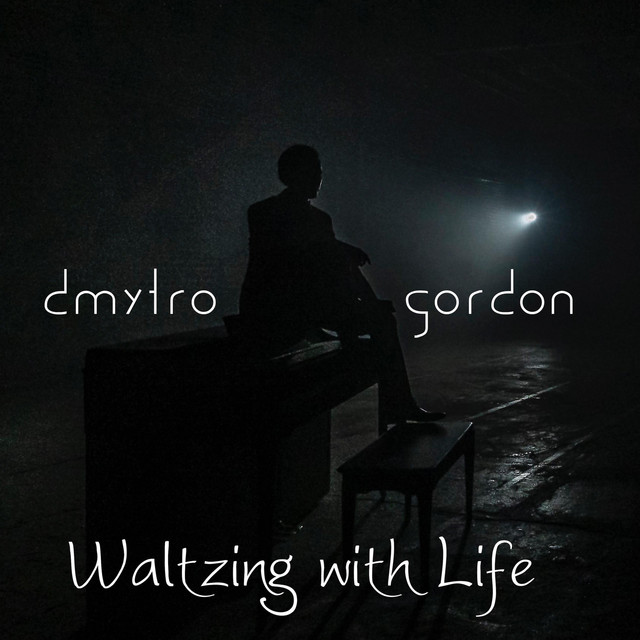 Обкладинка: Waltzing with Life — Dmytro Gordon