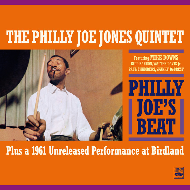 The Philly Joe Jones Quintet . "Philly Joe's Beat". Plus a 1961 Unreleased Performance at Birdland (Remastered)