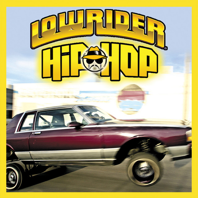 Lowrider Hip Hop - Compilation by Various Artists | Spotify