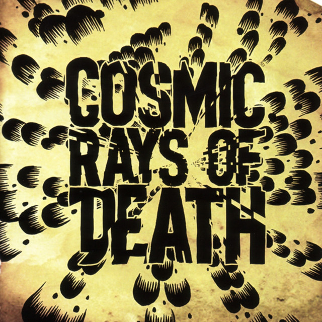 Cosmic Rays Of Death | Spotify