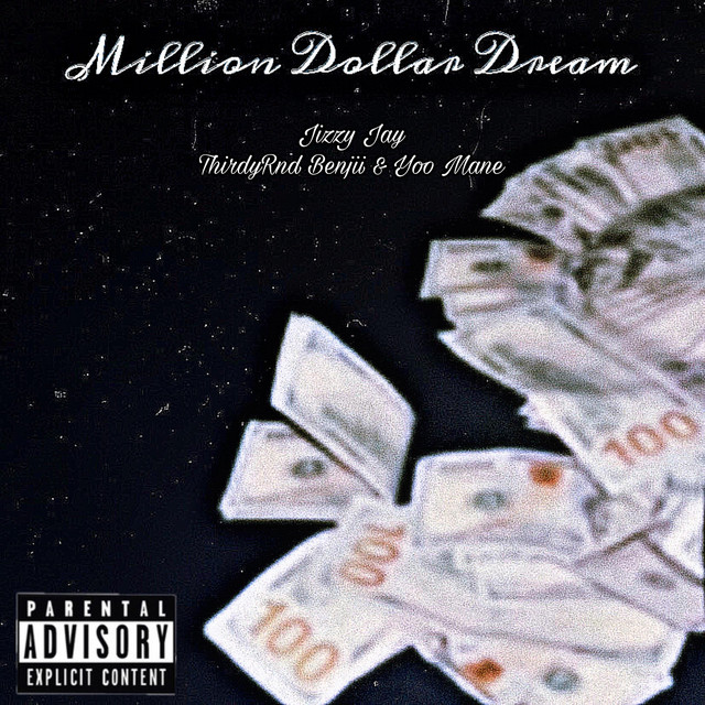 Million Dollar Dream - Single by Jizzy Jay | Spotify