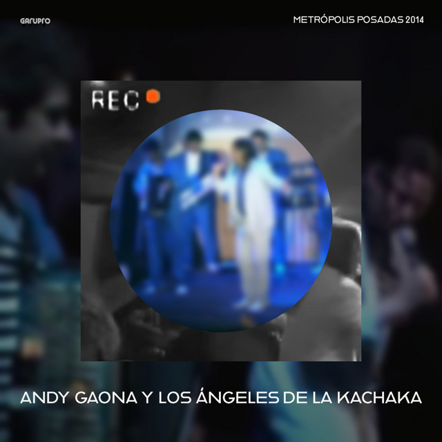 Metrópolis Posadas 2014 (En Vivo) - Album by Andy Gaona y Los Ángeles ...