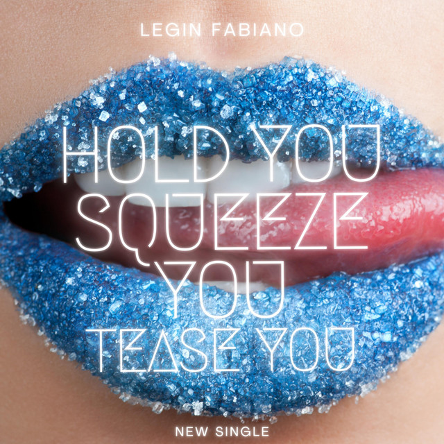Hold You Squeeze You Tease You cover