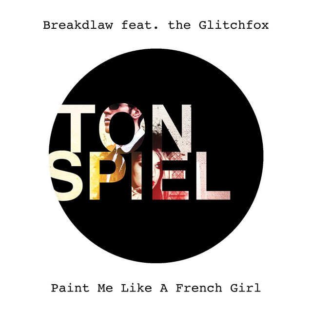 Paint Me Like a French Girl (feat. The Glitchfox) - Radio Edit