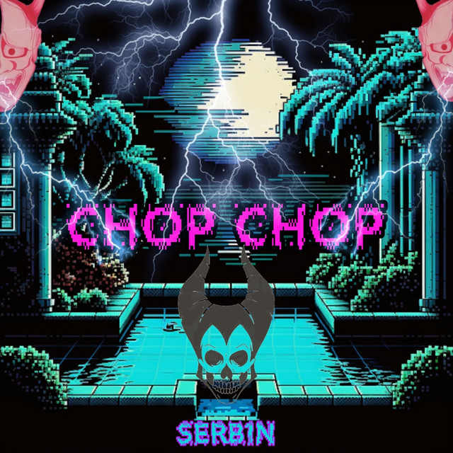 Обкладинка: Chop Chop — SeRb1N