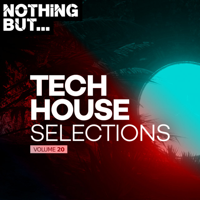 Nothing But... Tech House Selections, Vol. 20 cover art