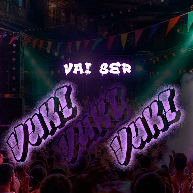 VAI SER VUKI VUKI VUKI