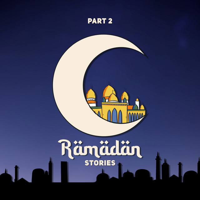 Ramadan Stories, Pt. 2 cover art