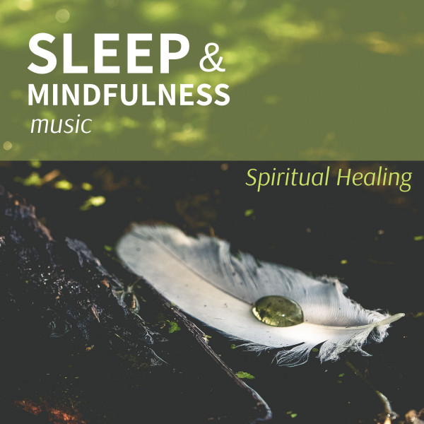 Sleep & Mindfulness Music - Spiritual Healing cover art