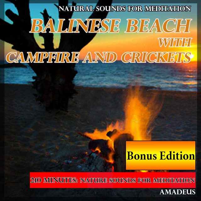 Natural Sounds for Meditation: Balinese Beach with Campfire and Crickets: Bonus Edition cover art