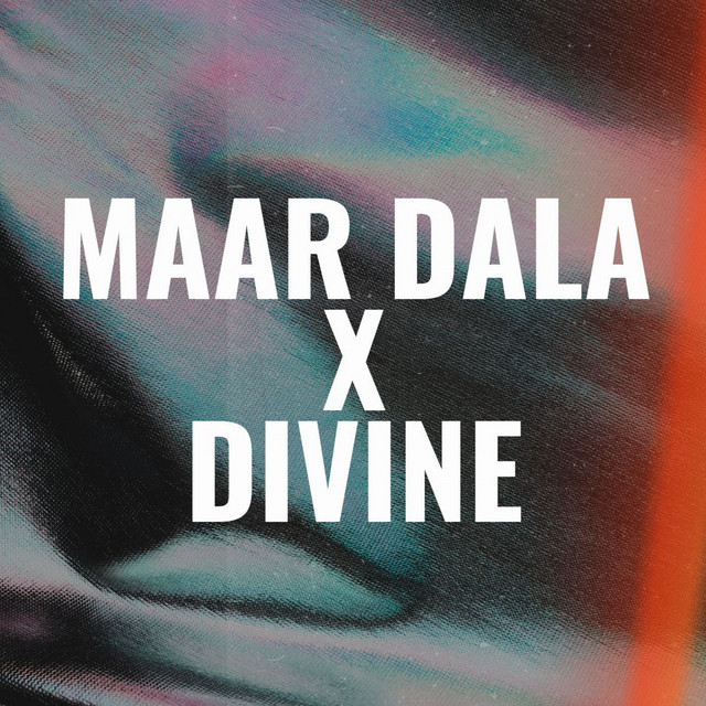 Maar Dala X Divine