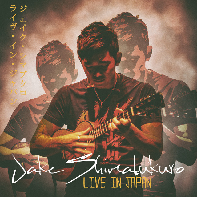 Live In Japan ‑「アルバム」by ジェイク・シマブクロ | Spotify