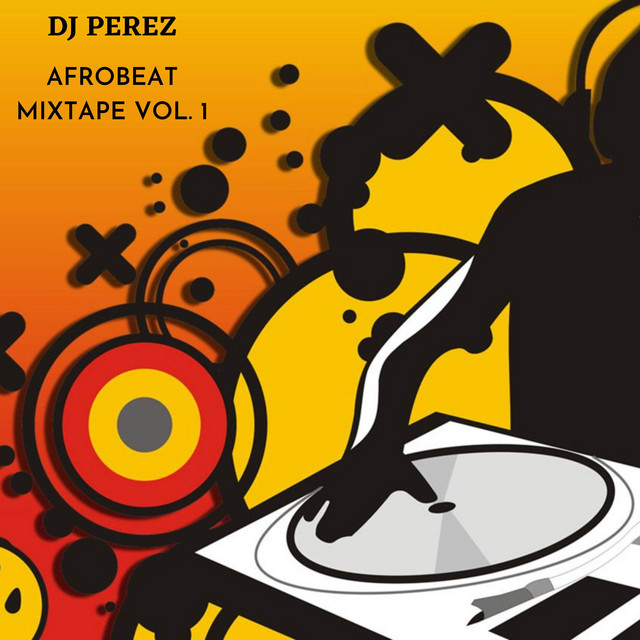 Afrobeat Mixtape VOL. 1 (DJ Mix) cover art
