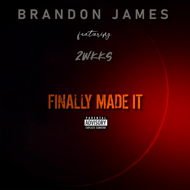Finally Made It - Single by Brandon James | Spotify