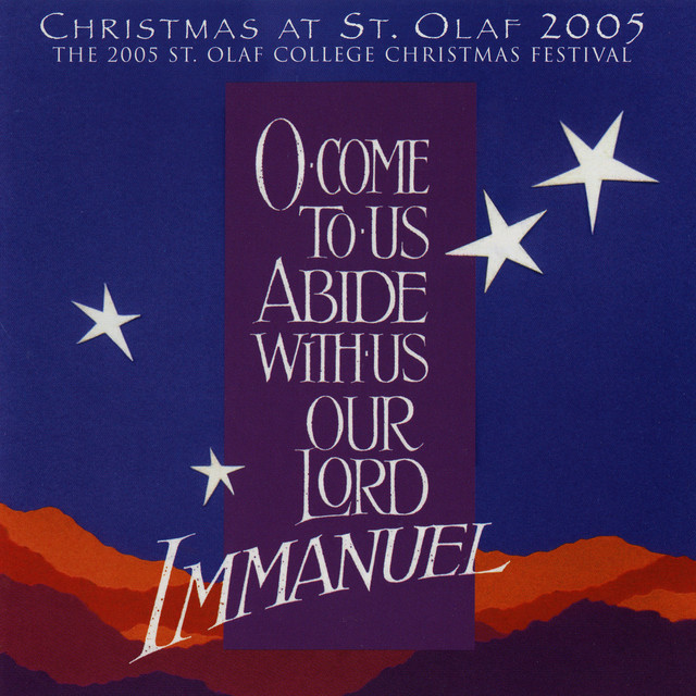 O Come to Us, Abide With Us, Our Lord Immanuel: 2005 St. Olaf Christmas Festival (Live) cover