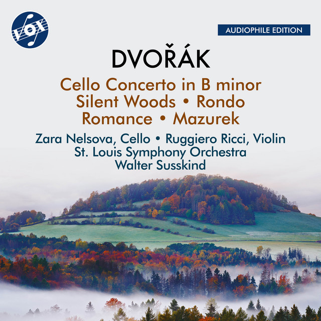 Dvořák: Cello Concerto in B Minor, Silent Woods & Other Orchestral