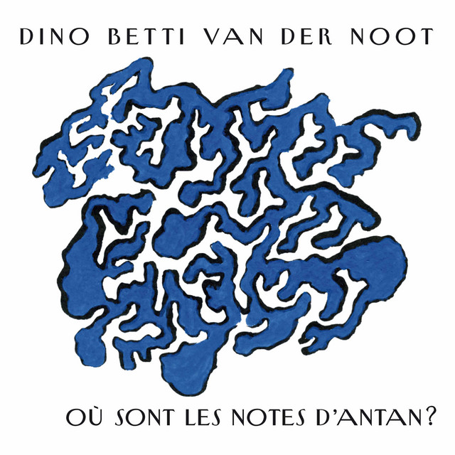 Van der Noot: Où sont les notes d'antan? — Dino Betti Van Der Noot