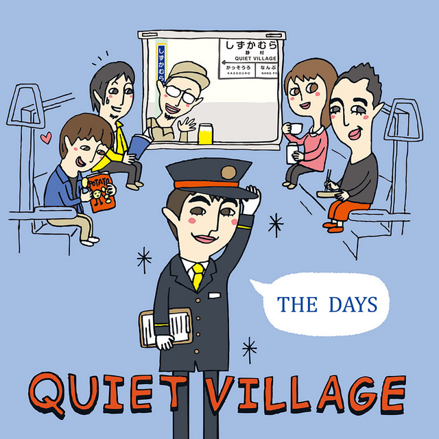THE DAYS by QUIET VILLAGE