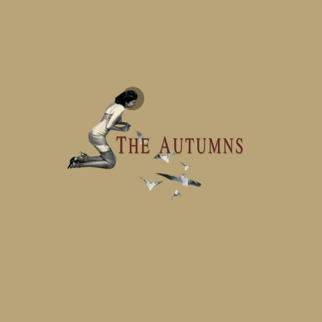 The Autumns - Album by The Autumns | Spotify