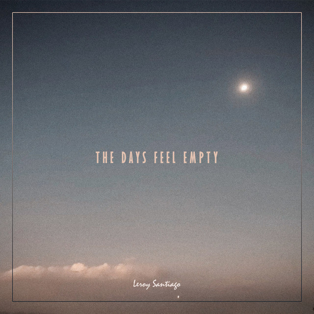 The Days Feel Empty
