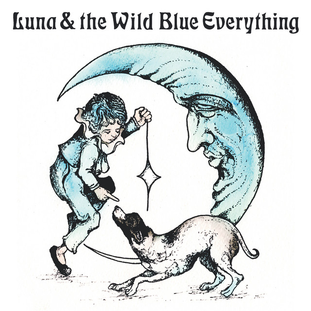 Luna & The Wild Blue Everything cover art