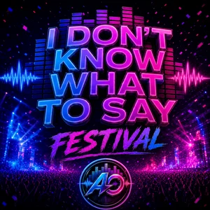 Cover: I Don’t Know What to Say (Festival Mix)