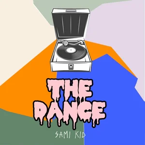 The Dance - Single by Sami Kid | Spotify