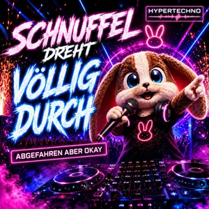 Cover: Schnuffel dreht völlig durch