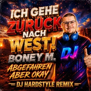 Cover: ICH GEHE ZURÜCK NACH WEST (Remix)