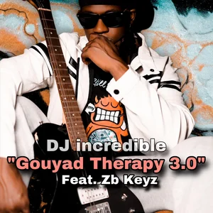 DJ Incredible ZB Keyz Gouyad Therapy 3.0 1 Million Streams Spotify