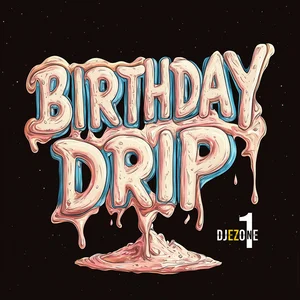 Birthday Drip cover