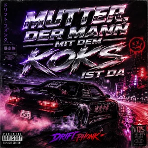 Cover: Mutter, der Mann mit dem Koks ist da (Drift Phonk Version)