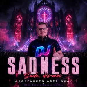 Cover: Sadness (Sade, dis-moi – Hard Techno Hardstyle Mix)