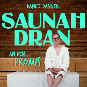 Saunah Dran - mit Daniel Danger podcast cover