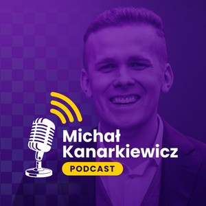 Michał Kanarkiewicz Podcast podcast cover