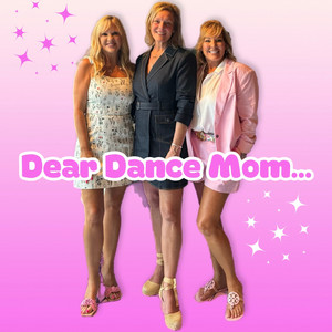 Dear Dance Mom...