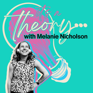 It's a Theory | Podcast on Spotify