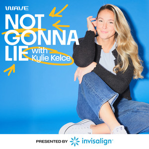 Not Gonna Lie with Kylie Kelce podcast cover